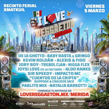 I Love Reggaeton – Mérida 2027Viernes 5 de marzo de 2027Centro de Espectáculos Montejo, dentro de la Feria Xmatkuil
