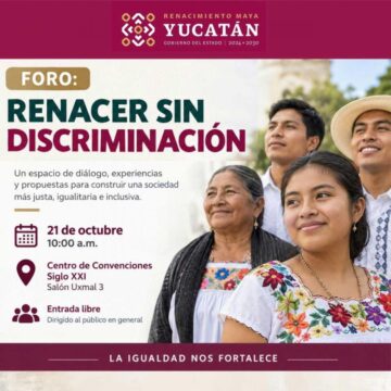 Renacer sin discriminación Foro “Renacer sin discriminación” acercará información sobre derechos y servicios en Yucatán